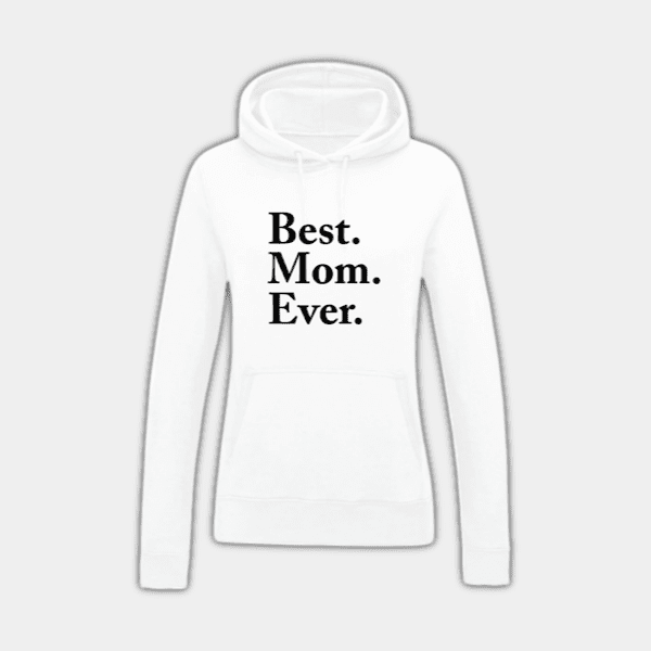 Best Mom Ever, Black and White, Women’s Hoodie #1