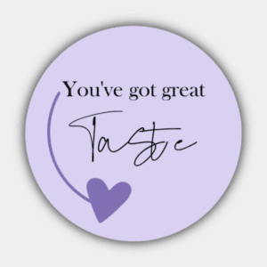 You've Got a Great Taste, Lilac and Black, Circle Sticker
