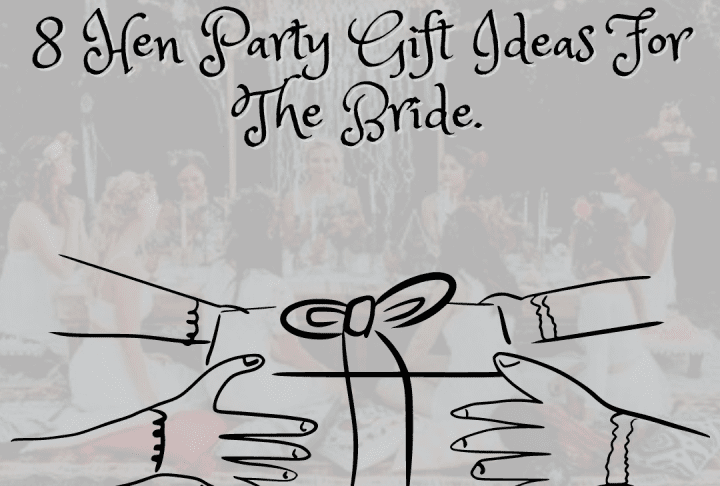 8 Ideias de Presentes para a Noiva da Festa Hen