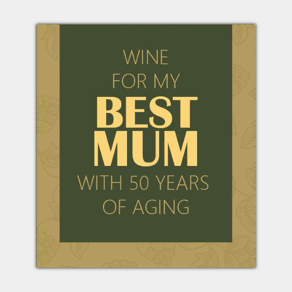 Wine For My Best Mum, Flowers, Green, Sand Brown, Bottle Label